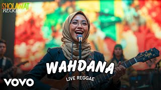WAHDANA (Live Sholawat Reggae) - HIJABI RIDDIM | SHOLAWAT NABI | SHOLAWAT MERDU