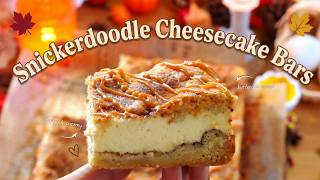 The Best Snickerdoodle Cheesecake Bars Ever 🍂 Bake With Me