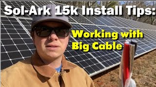 SolArk 15k Install Tips: Working with 4/0 Wire