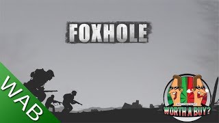 Foxhole Review (Alpha) - Worthabuy? Foxhole Review (Alpha) - Worthabuy?