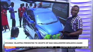 Hyundai Elantra Presented to Hearts Of OAK Goalkeeper Benjamin Asare - Premtobre Agokansie
