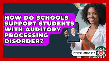 How Do Schools Support Students With Auditory Processing Disorder? | Everyday Hearing Help News