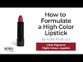 How to Formulate a High Color Lipstick