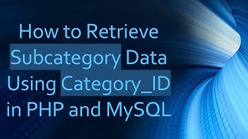 How to Retrieve Subcategory Data Using Category_ID in PHP and MySQL