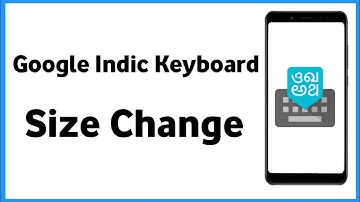 Google Indic Keyboard | How To Change Keyboard Size - Large And Small