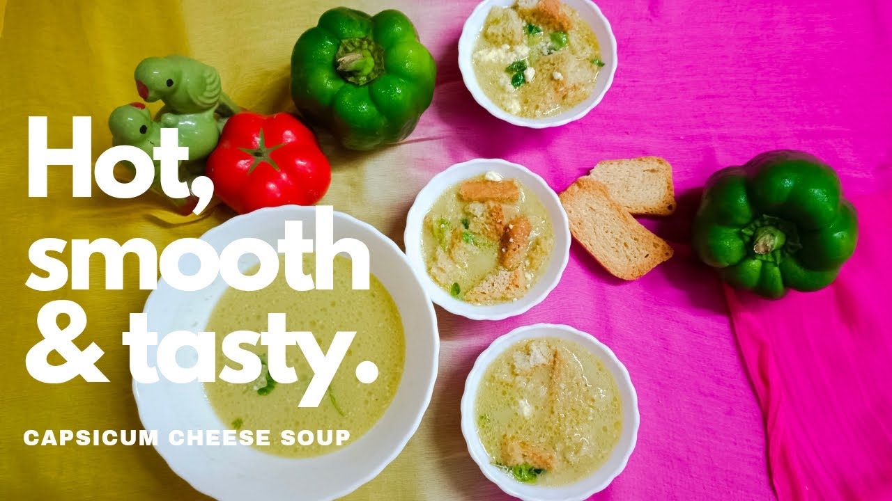 Capsicum Cheese Soup//Healthy Weight Loss Soup. YouTube