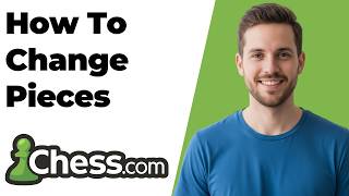 How To Change Pieces Chess.com (2026 Easy Guide)