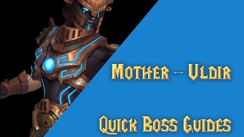 Mother - Uldir - Raid Boss Guide