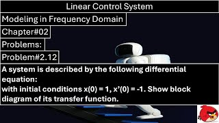 Linear Control System | Chapter#02 | Problem#2.12 | Modeling in Frequency Domain | Wisely