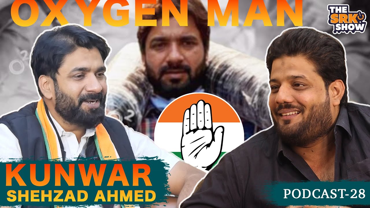 Podcast with congress candidate Kunwar Shehzad | matia mehal widhan sabha| THE SRK SHOW | oxygen man