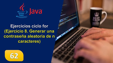 62. Ejercicios ciclo for (Ejercicio 8. Generar una contraseña aleatoria de n caracteres)