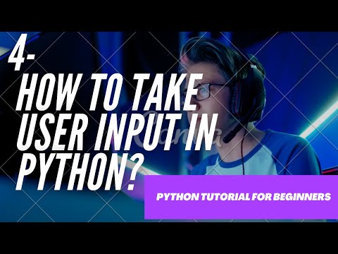 Python Tutorial for Beginners 4 - Python user Input | How to take user input in python