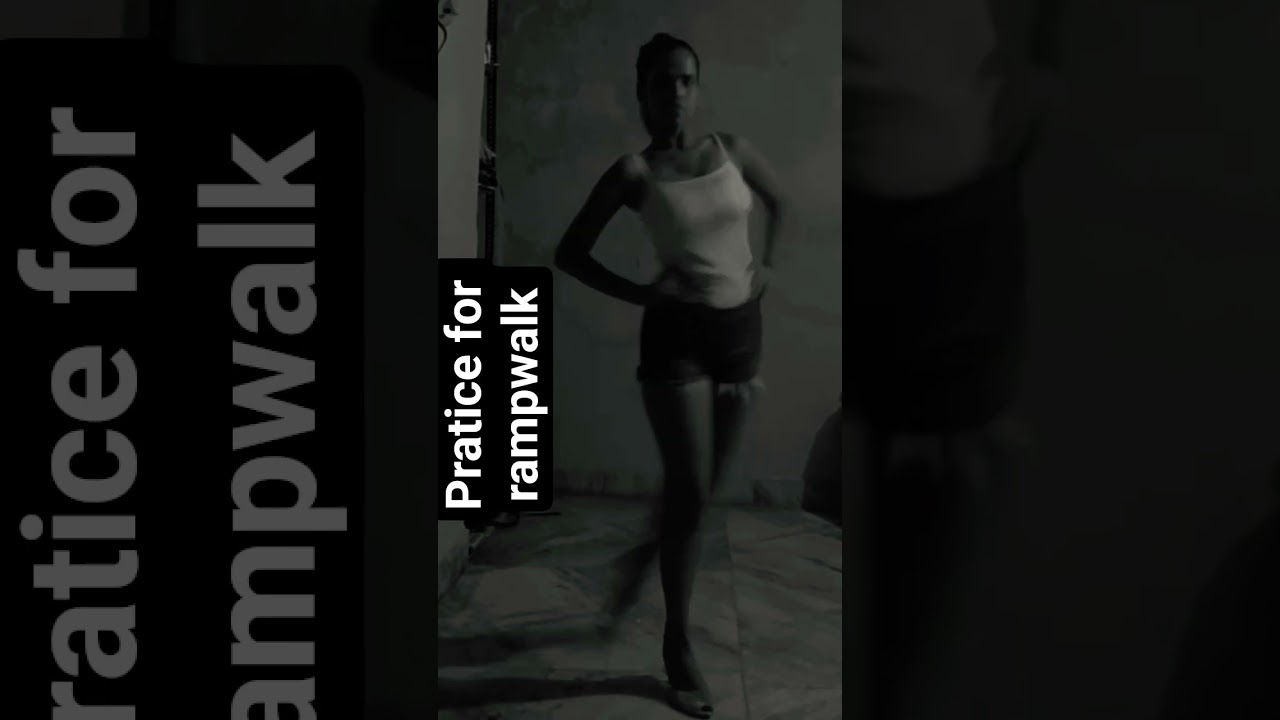 practice for rampwalk practice 