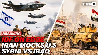 BREAKING: Iran Mocks Trump Retreat; IDF Max Alert; Syria-Iraq Front Opens | TBN Israel