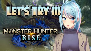 【Monster Hunter Rise】First time playing! Time to satsetsatset monster!!!