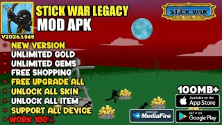 STICK WAR LEGACY MOD APK V2026.1.565 TERBARU 2026!! UNLIMITED GEMS & UNLOCK ALL SKIN