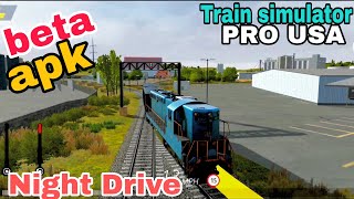 Train simulator PRO USA beta by MAGEEKS  : Night view | beta apk download screenshot 1