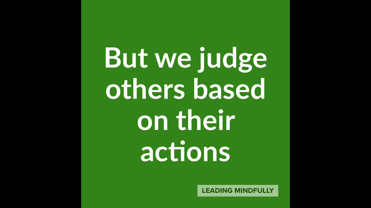 Intentions vs Actions.  Take time to understand 