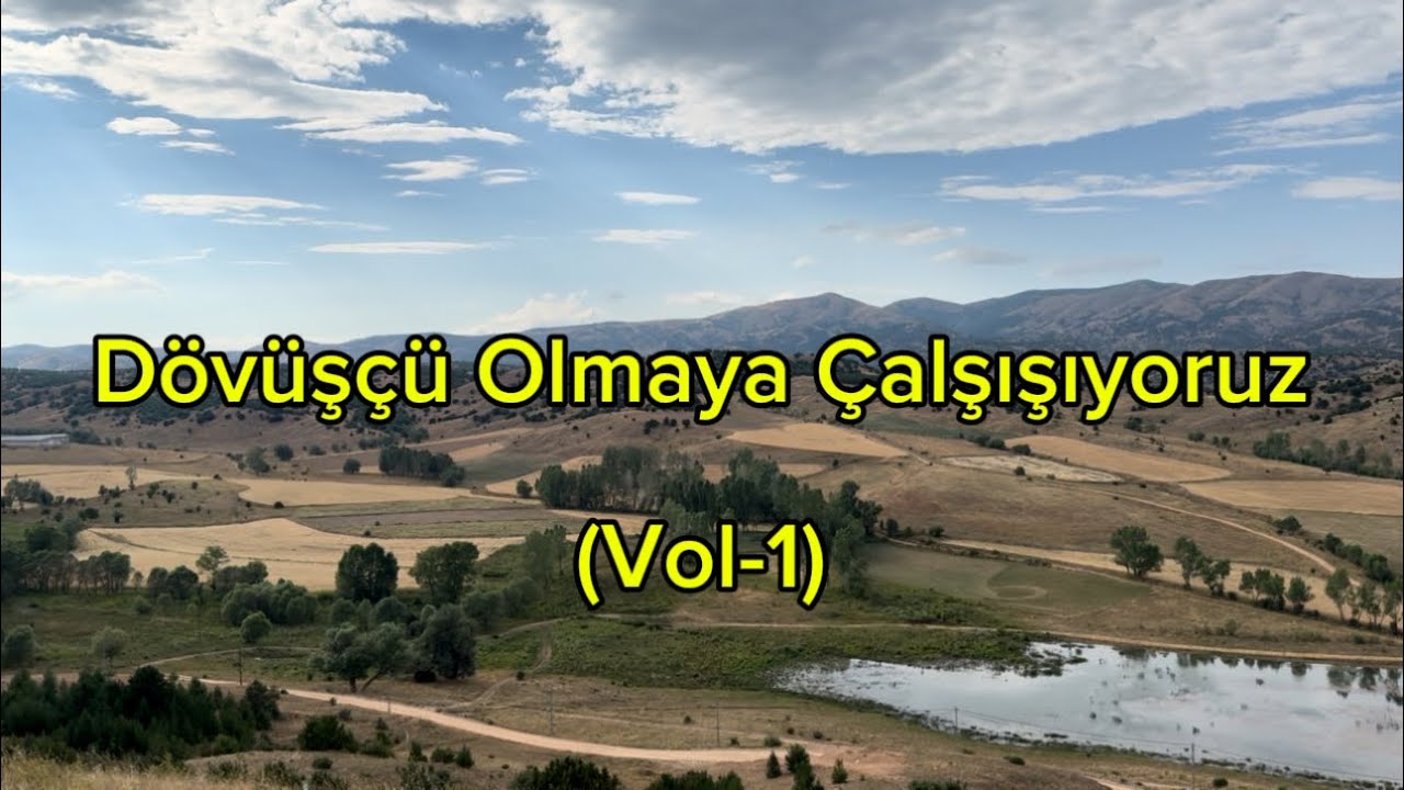 Dövüşçü Olmaya Çalışıyoruz ( Vol-1 )