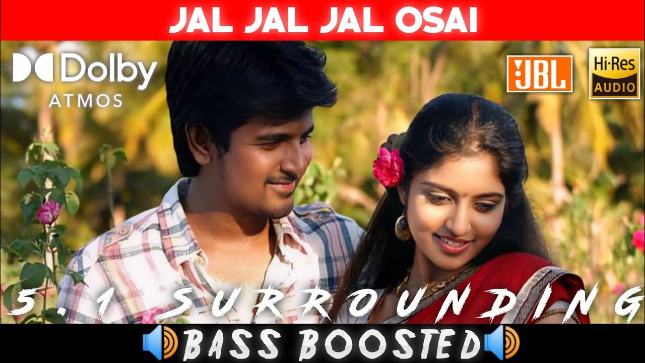 JAL JAL JAL OSAI SONG  BASS BOOSTED  DOLBY ATMOS  JBL  51 SURROUNDING  NXT LVL BASS
