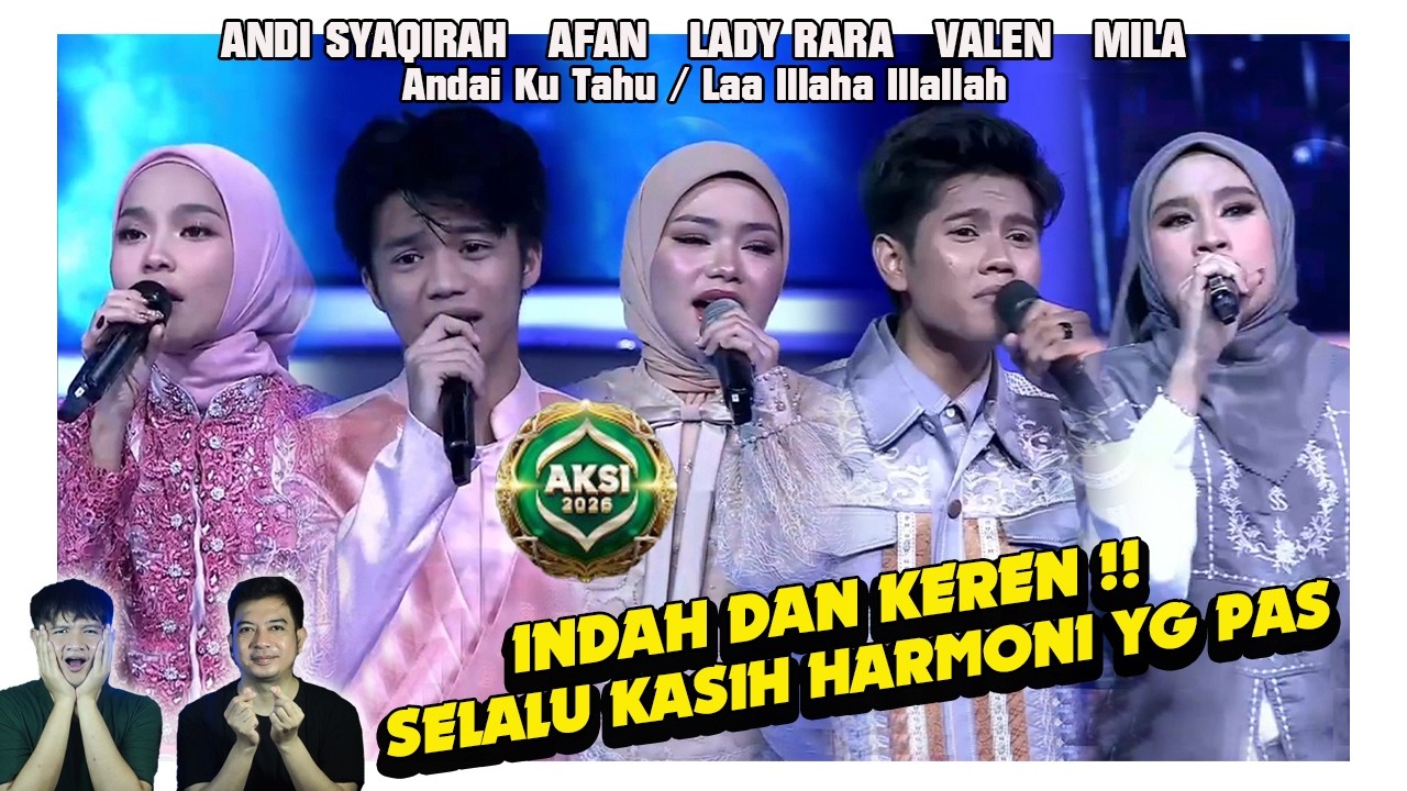 Harmoni yang indah. Lady Rara, Afan, Valen, Mila, & Andi Syaqirah Andai ku Tau/ Laa Illaha Illallah