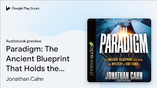 Download lagu The Paradigm: The Ancient Blueprint That Holds… by Jonathan Cahn · Audiobook preview