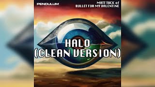 Pendulum x Bullet For My Valentine - Halo (Clean Version)