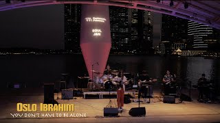 Oslo Ibrahim - You Don't Have To Be Alone Live @ Soul Jam 2020 Singapore