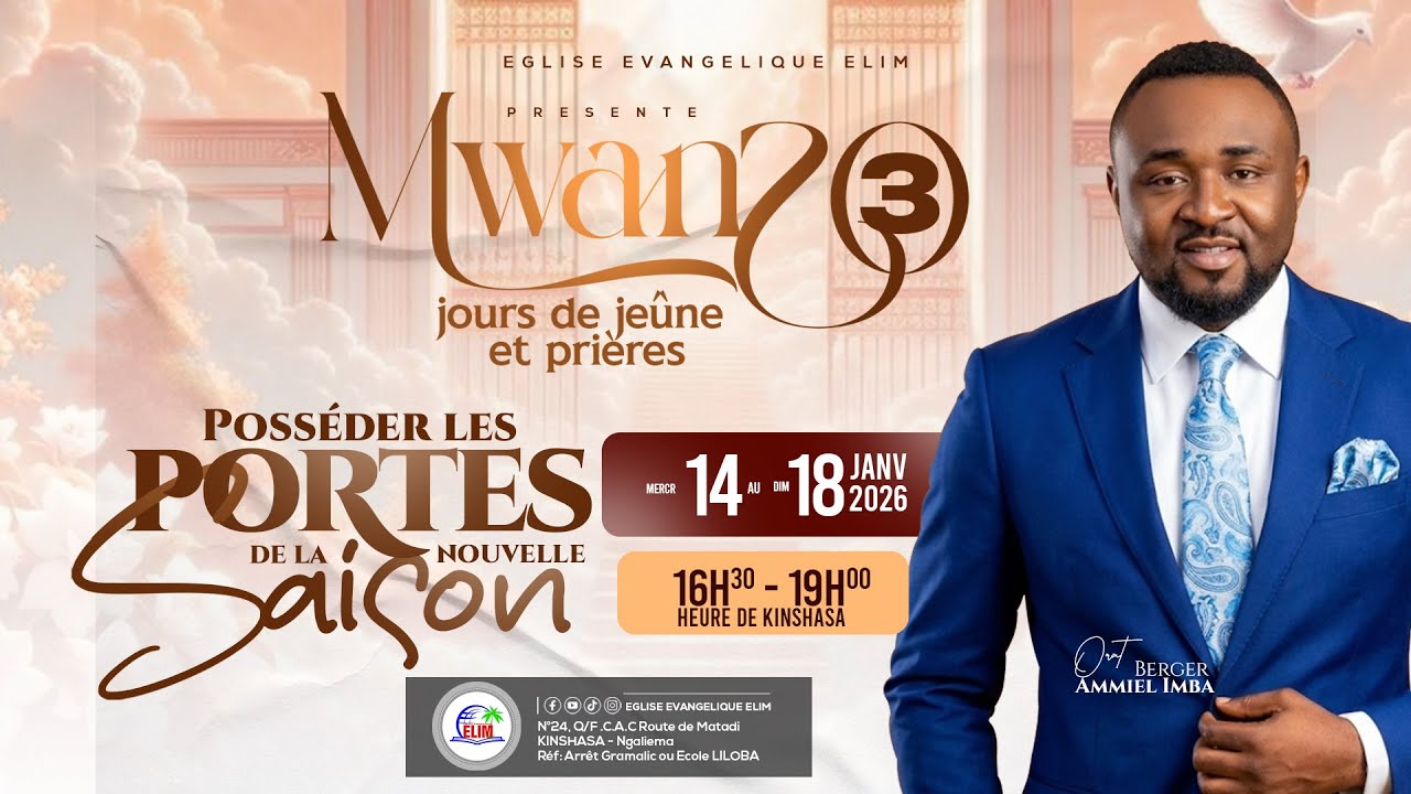 MWANZO 3 JOUR DE JEÛNE ET PRIÈRES_POSSÉDER LES PORTES DE LA NOUVELLE SAISON _ORT: BR AMMIEL IMBA