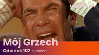 Mój Grzech | Odcinek 102 | Cały odcinek