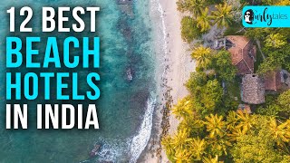 12 Best Beach Hotels In India Curly Tales