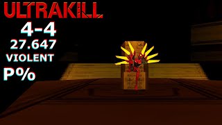 ULTRAKILL | 4-4 P% - 27.647 (VIOLENT) [FWR] @Westaxle