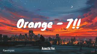 Orange - 7!! Acoustic Ver. ( Japan Lyric Song )