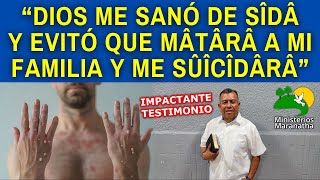 “DIOS ME SANÓ DE SÎDÂ Y EVITÓ QUE MÂTÂRÂ A MI FAMILIA Y ME SÛÎCÎDÂRÂ”  IMPACTANTE TESTIMONIO