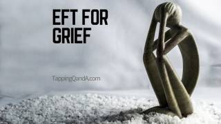 EFT For Grief