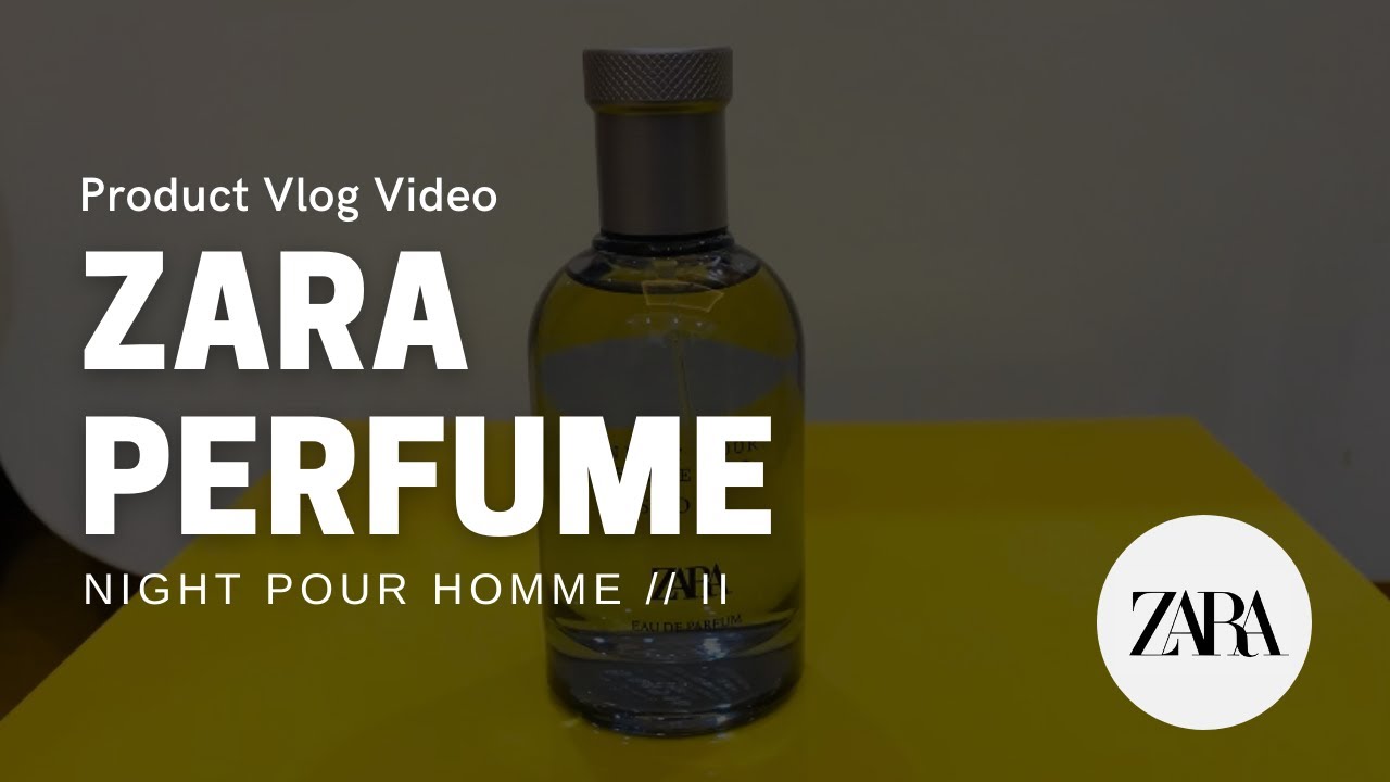 ZARA NIGHT POUR HOMME // II | Product Vlog | Mr. Jivii | Best Perfumes In India