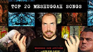 TOP 20 MESHUGGAH SONGS !!