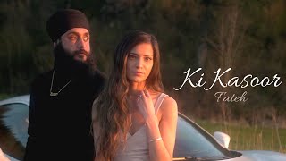 Fateh - Ki Kasoor feat. Sodhivine (Official Music Video) [Hate That I love You]