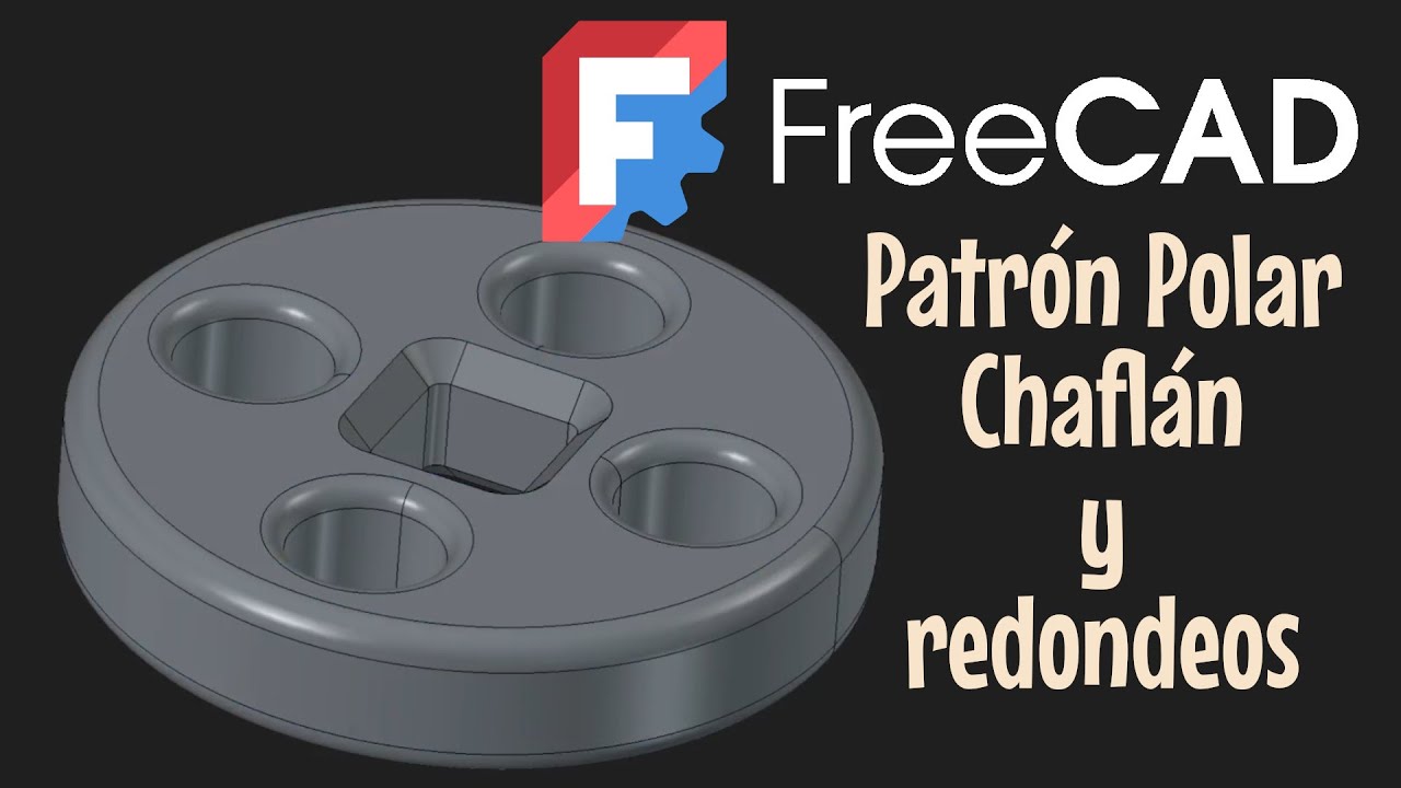 FreeCAD con Part Design 6: Patrón polar, chaflán y redo… — Transcript
