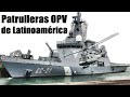 Top 10 Mejores Patrulleras OPV de Latinoamérica.