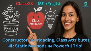 Python OOP Advance | Constructor Overloading, Class Attribute & Static Method Explained in hindi
