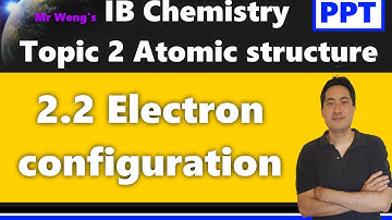 IB Chemistry Topic 2 Atomic structure 2.2 Electron configuration