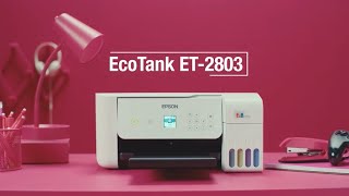 Meet the Epson EcoTank ET2803