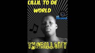 LILLIL TO DE WORLD -THARILLONY (World Jam Riddim)