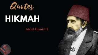 Quotes Hikmah dari Sultan Abdul Hamid II
