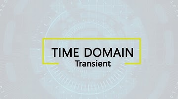 Time Domain Analysis - Transient
