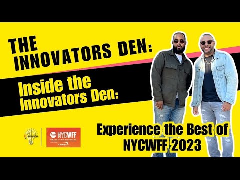 Inside the Innovators Den Experience the Best of NYCWFF 2023