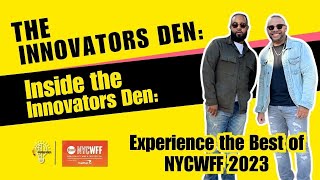 Inside the Innovators Den: Experience the Best of NYCWFF 2023