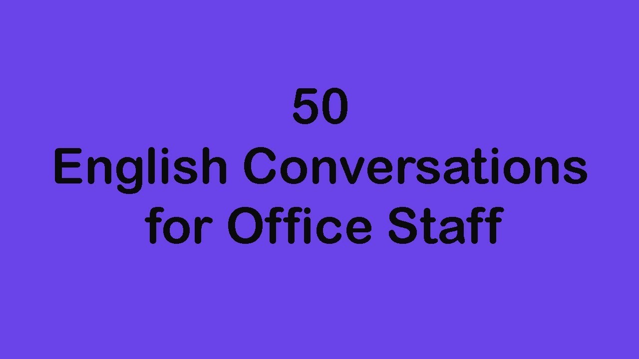 50 English Conversations for Office Staff - YouTube