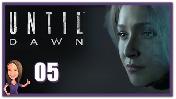 Lowco2525 Plays: Until Dawn! (Part 5)
